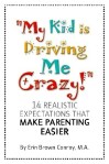 My Kid is Driving Me Crazy Book Cover Bowker Fall 13 copy
